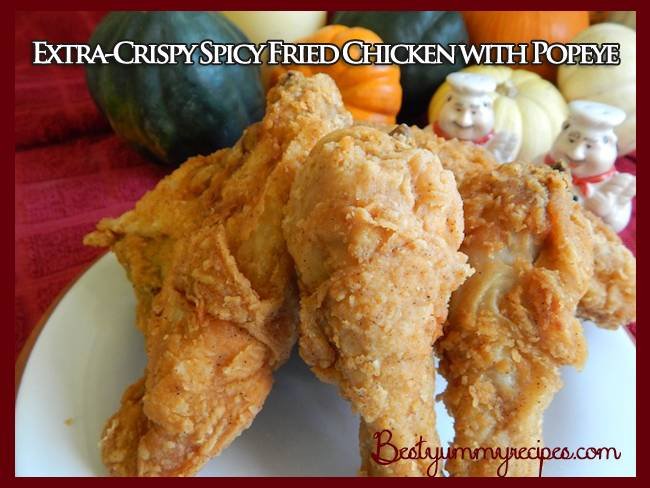 Extra-Crispy Spicy Fried Chicken with Popeye