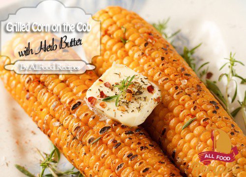 Grilled Corn on the Cob with Herb Butter