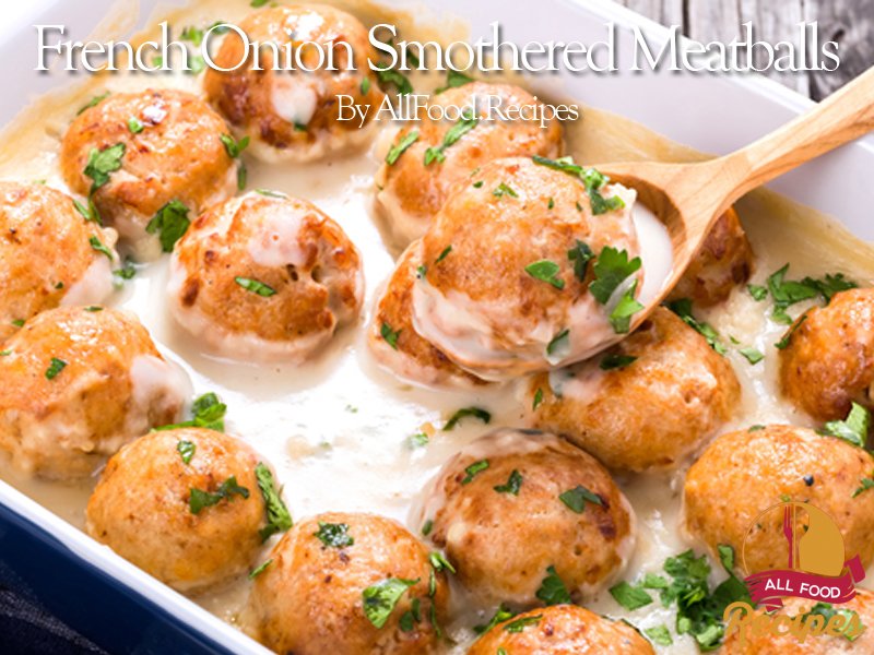 French Onion Smothered Meatballs