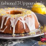 Old fashioned 7-Up pound cake