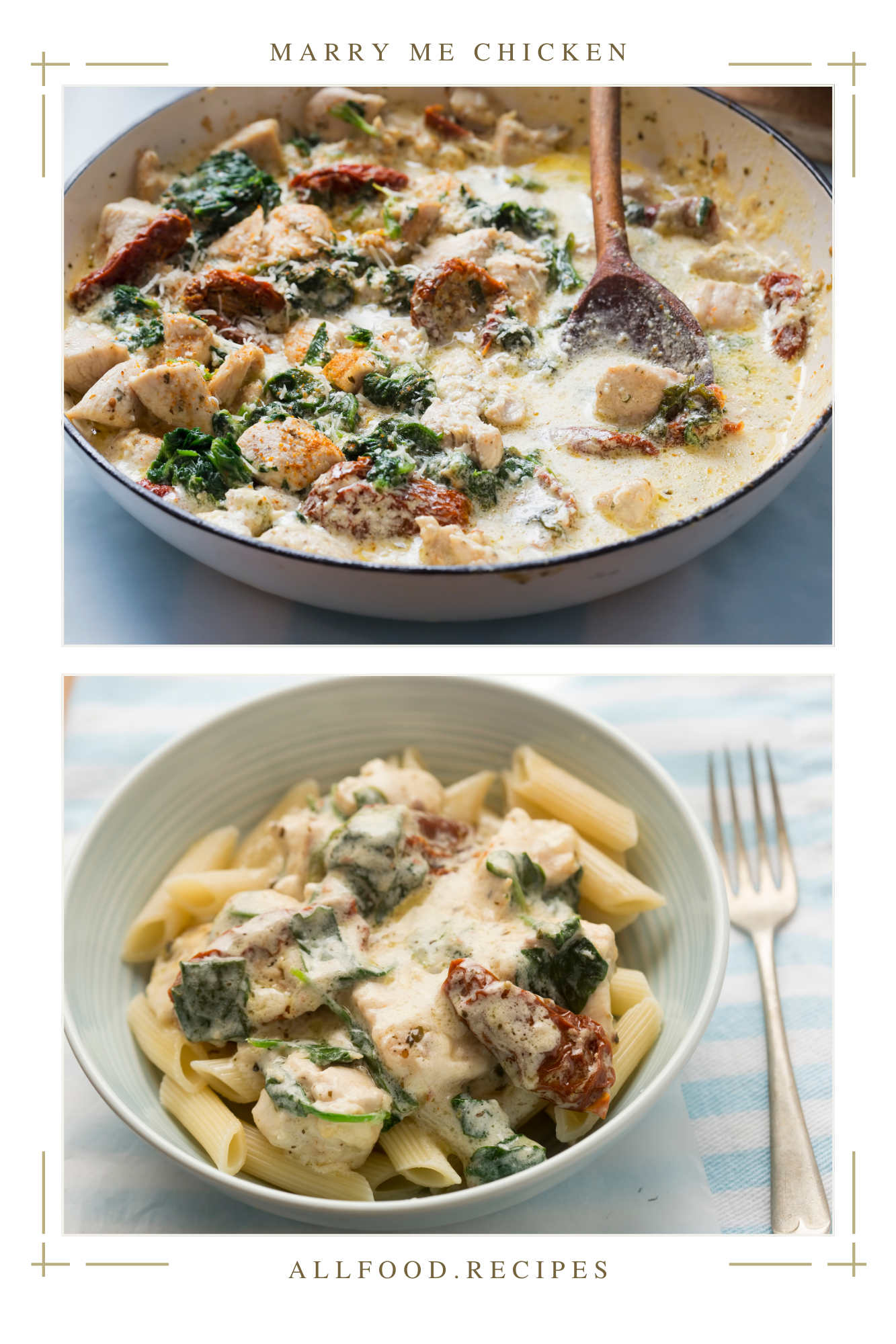 A side-by-side presentation of creamy Marry Me Chicken simmering in a skillet and served over pasta. The top photo shows chunks of chicken, spinach, and sun-dried tomatoes in a rich sauce, while the bottom photo highlights penne pasta generously coated with the same velvety mixture.