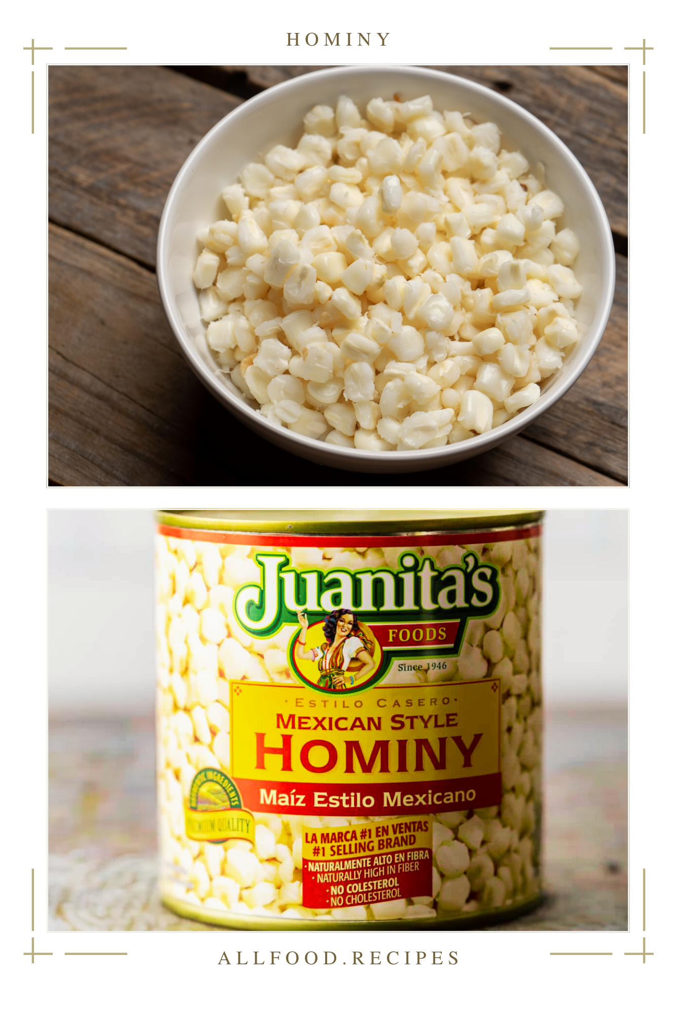 Two images of hominy, the essential corn used in Mexican pozole. The top photo shows a bowl of tender, plump kernels, and the bottom image features a can of Juanita’s Mexican Style Hominy (Maíz Estilo Mexicano), perfect for making chicken posole or pork pozole