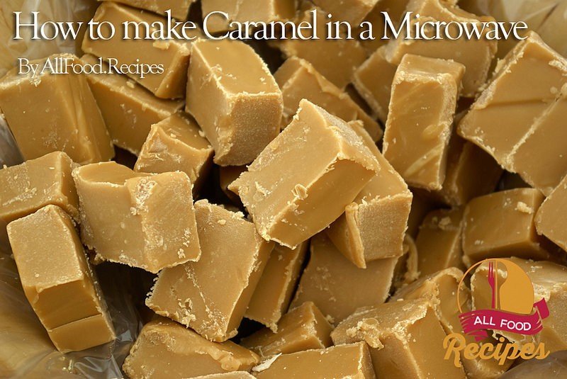 How to make Caramel in a Microwave