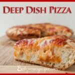 Deep Dish Cast Iron Pizza