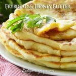 Frybread and Honey Butter