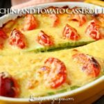Zucchini and Tomato Casserole Bake