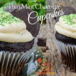 Thin Mint Chocolate Cupcakes