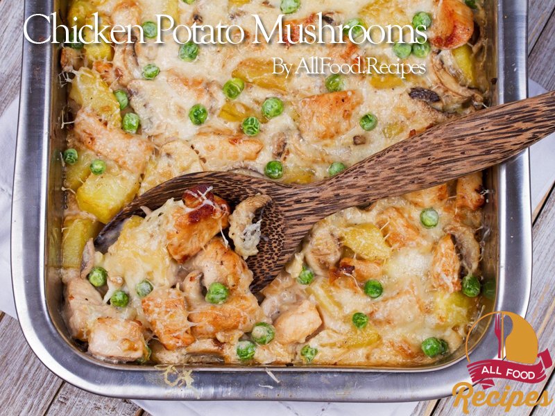 Chicken Potato Mushrooms
