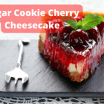 Sugar Cookie Cherry Cheesecake